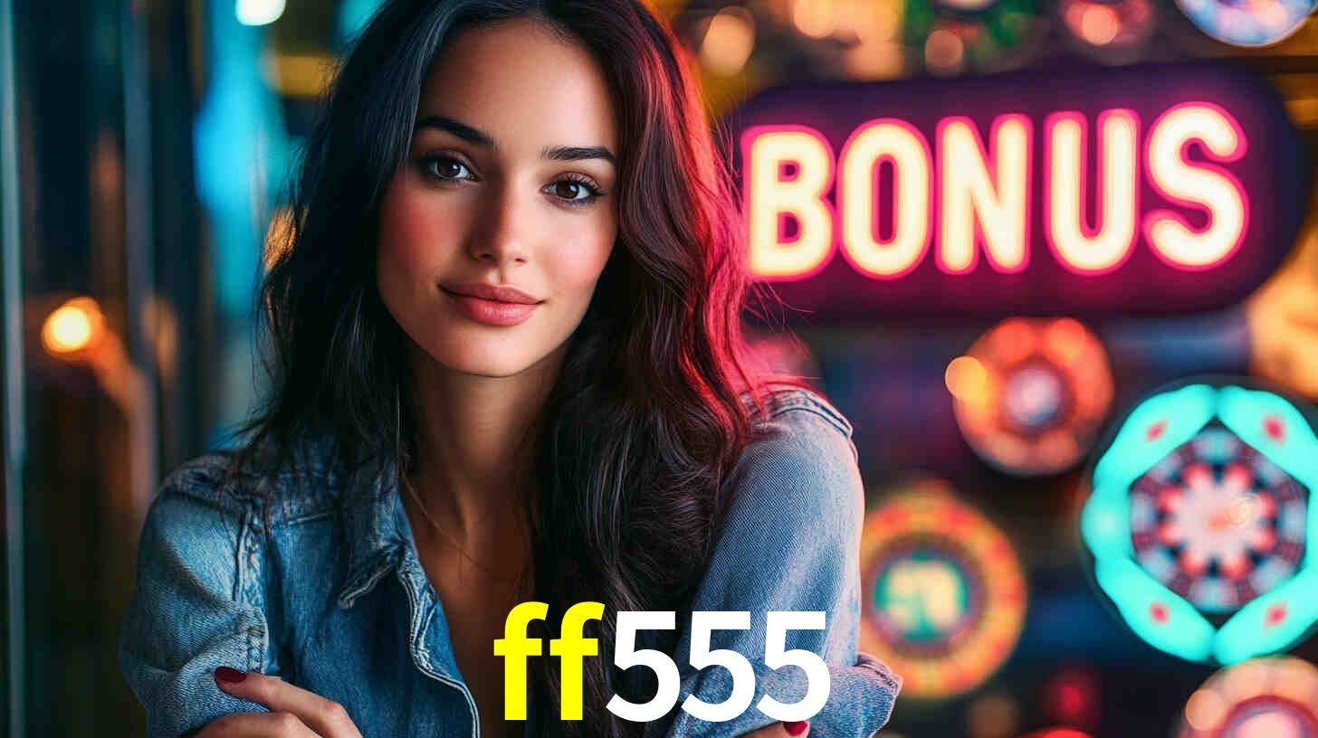 ff555: Seu Especialista em Apostas Esportivas Brasileiras